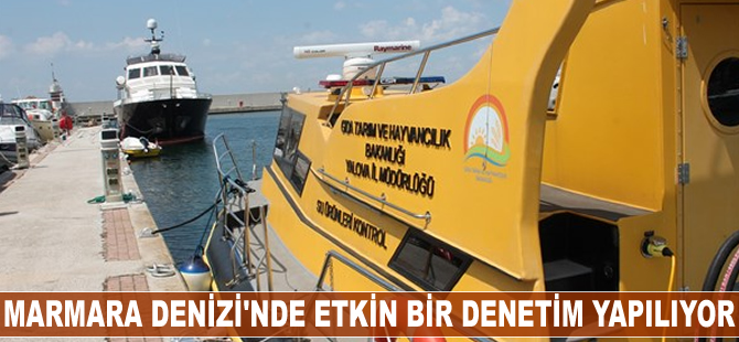 Marmara Denizi'nde etkin bir denetim yapılıyor