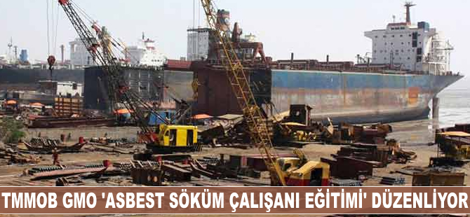 TMMOB GMO 'Asbest Söküm Çalışanı Eğitimi' düzenliyor