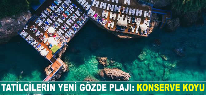 Tatilcilerin yeni gözde plajı: Konserve Koyu