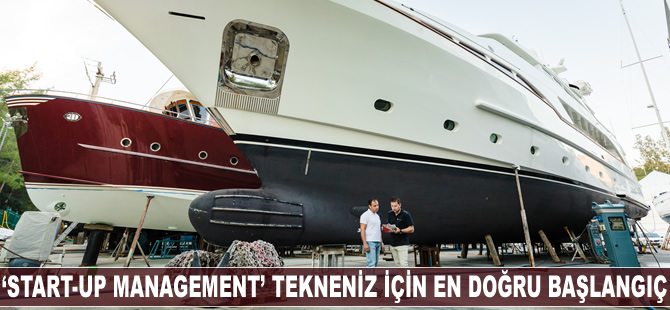‘Start-up Management’ tekneniz için en doğru başlangıç
