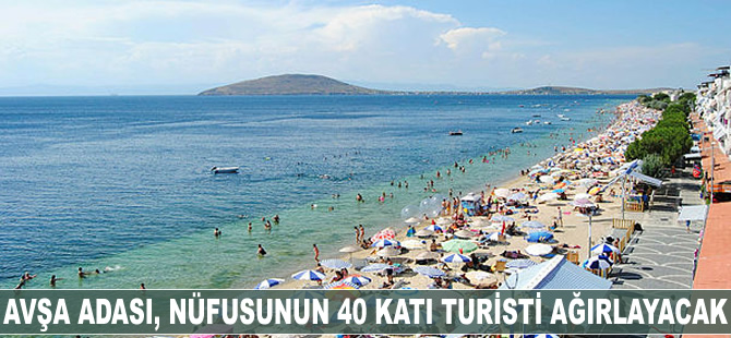 Avşa Adası, nüfusunun 40 katı turisti ağırlayacak