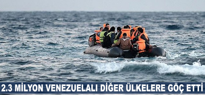 2.3 milyon Venezuelalı diğer ülkelere göç etti
