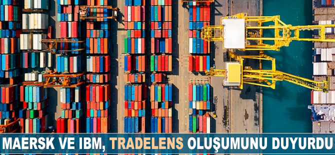 Maersk ve IBM, TradeLens adlı 'Blockchain Sevkiyat Çözümü'nü tanıttı
