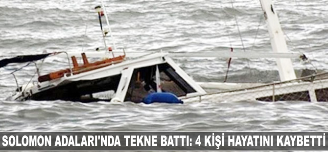 Solomon Adaları'nda tekne battı, 4 kişi hayatını kaybetti!