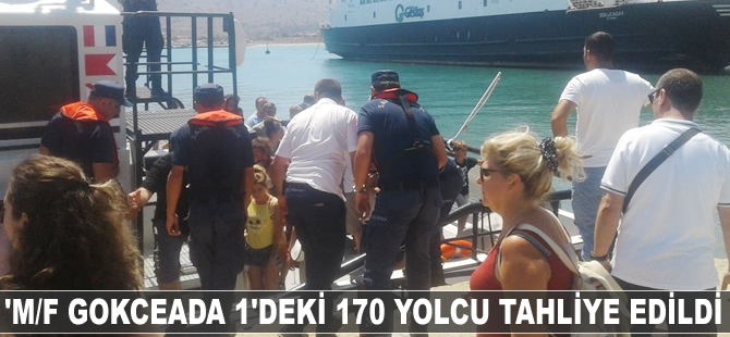 M/F GOKCEADA 1'deki 170 yolcu tahliye edildi