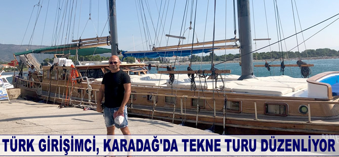 Türk girişimci, Karadağ'da tekne turu düzenliyor