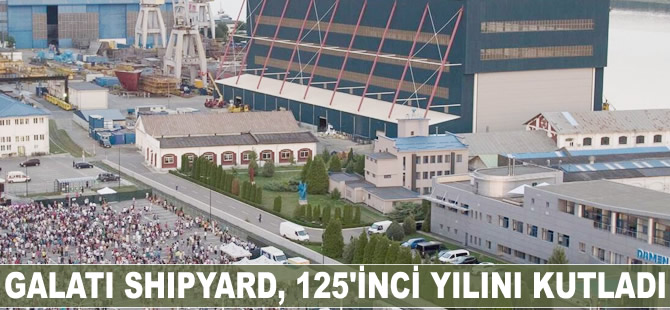 Galati Shipyard, 125'inci yılını kutladı
