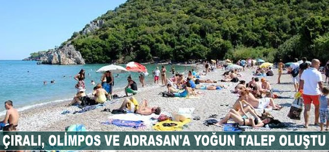 Çıralı, Olimpos ve Adrasan'a yoğun talep oluştu