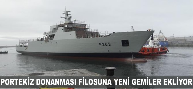 Portekiz Donanması filosuna yeni gemiler ekliyor
