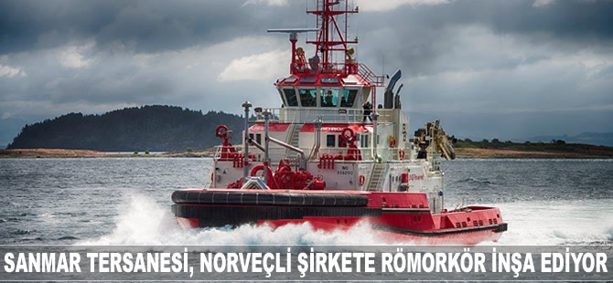 Sanmar Tersanesi, Norveçli şirkete römorkör inşa ediyor