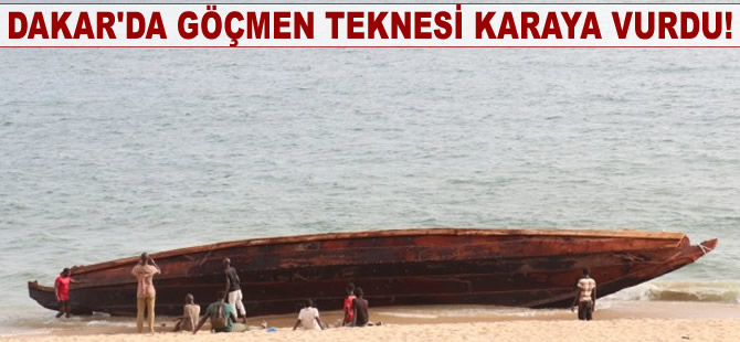 Dakar'da göçmen teknesi karaya vurdu!
