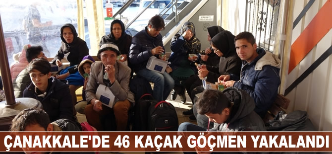 Çanakkale'de 46 kaçak göçmen yakalandı