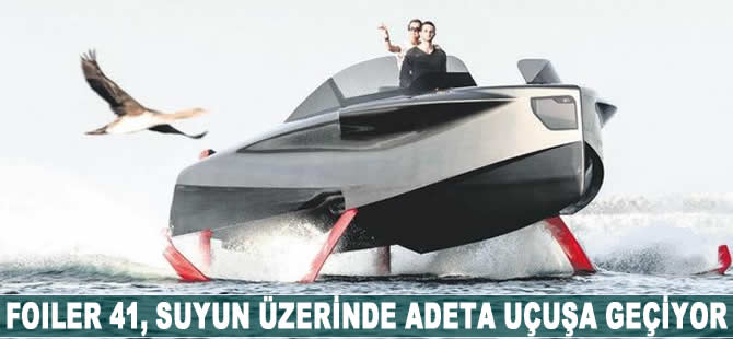 Foiler 41, suyun üzerinde adeta uçuşa geçiyor