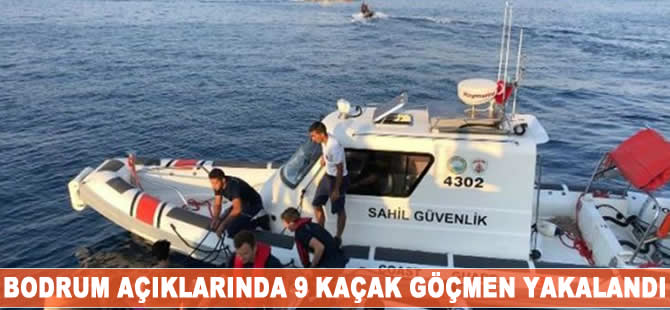 Bodrum açıklarında 9 kaçak göçmen yakalandı
