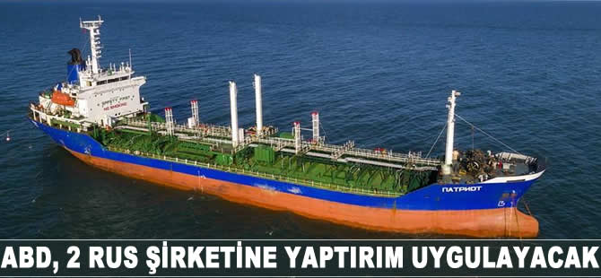 ABD'den iki Rus şirketine yaptırım kararı!