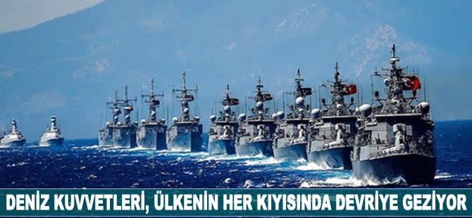 Deniz Kuvvetleri ülkenin her kıyısında devriye geziyor