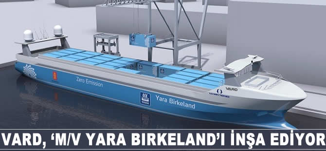 VARD, ‘M/V YARA BIRKELAND’ı inşa ediyor