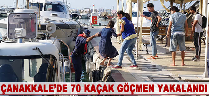 Çanakkale'de 70 kaçak göçmen yakalandı