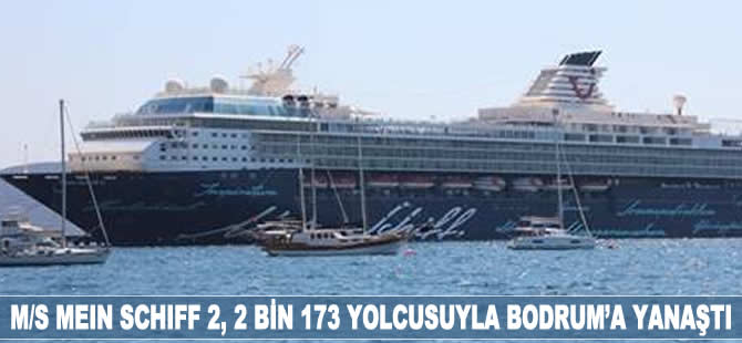 M/S Mein Schiff 2, Bodrum'a yanaştı