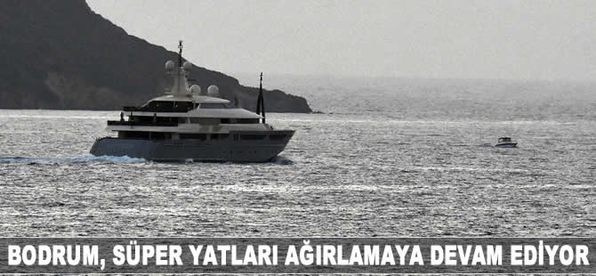 Bodrum, süper yatları ağırlamaya devam ediyor