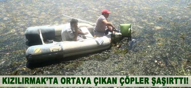 Kızılırmak'ta ortaya çıkan çöpler şaşırttı!