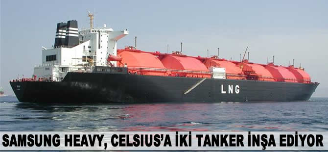 Samsung Heavy, Celsius'a iki adet tanker inşa ediyor