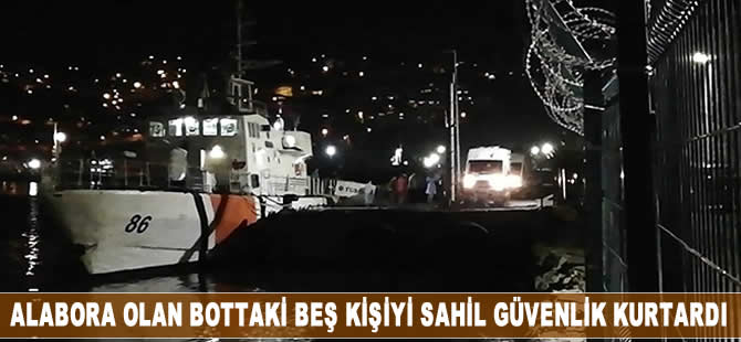 Alabora olan bottaki beş kişi Sahil Güvenlik tarafından kurtarıldı