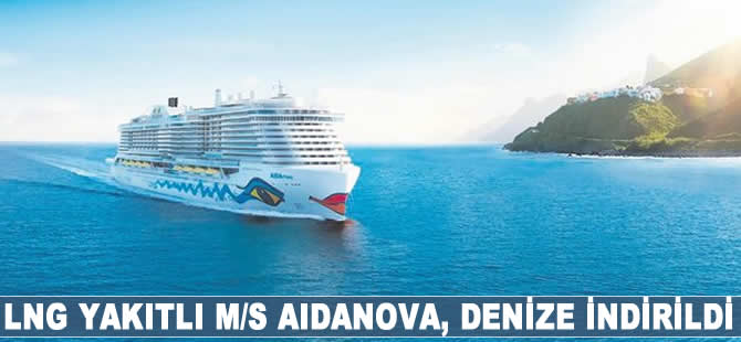 LNG yakıtlı M/S AIDANOVA, denize indirildi