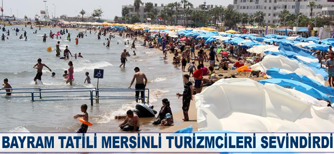 Bayram tatili Mersinli turizmcileri sevindirdi