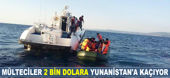Mülteciler 2 bin dolara Yunanistan’a kaçıyor