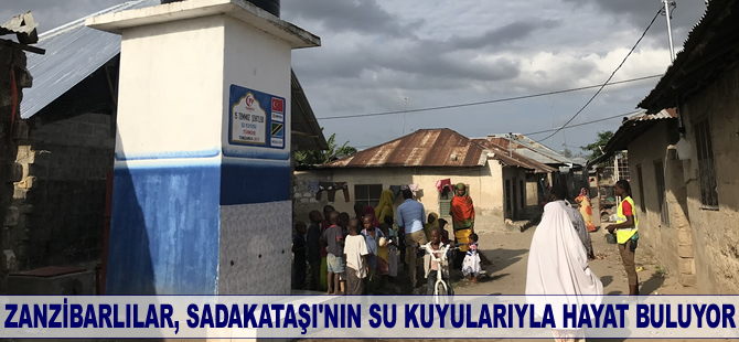 Zanzibarlılar, Sadakataşı'nın su kuyularıyla hayat buluyor