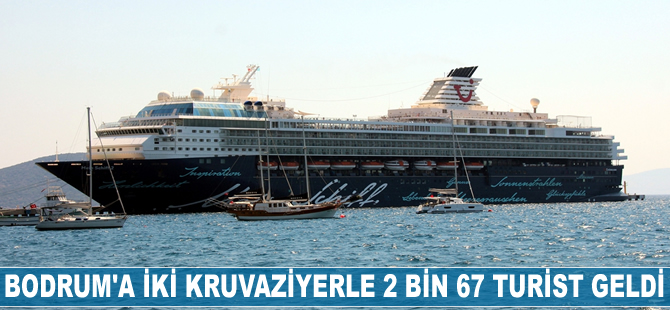 Bodrum'a iki kruvaziyerle 2 bin 67 turist geldi