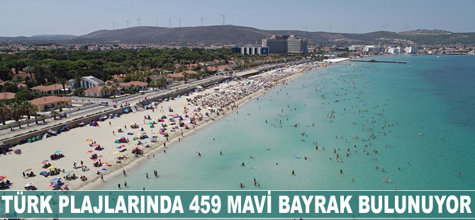 Türk plajlarında 459 Mavi bayrak bulunuyor