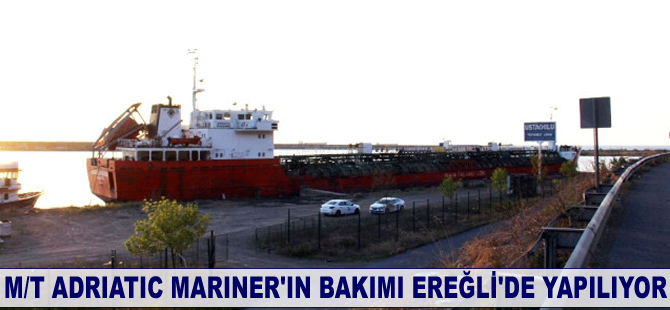 M/T ADRIATIC MARINER'ın bakımı Ereğli'de yapılıyor