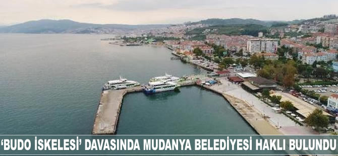 ‘BUDO İskelesi’ davasında Mudanya Belediyesi'ni haklı bulundu