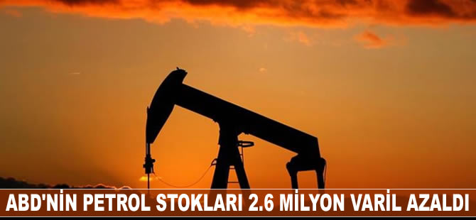 ABD'nin petrol stokları azaldı