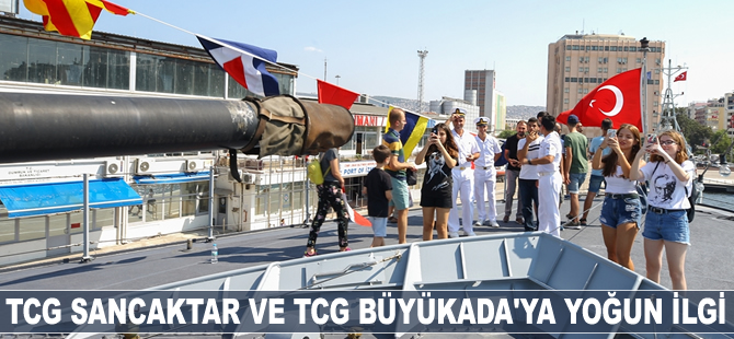 TCG Sancaktar ve TCG Büyükada'ya yoğun ilgi