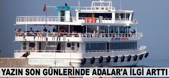 Yazın son günlerinde Adalar'a ilgi arttı