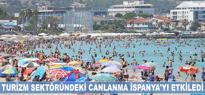 Turizm sektöründeki canlanma İspanya'yı etkiledi