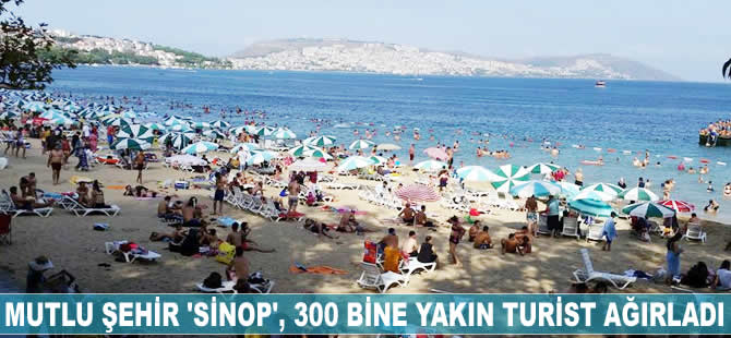 Mutlu Şehir 'Sinop', 300 bine yakın turist ağırladı