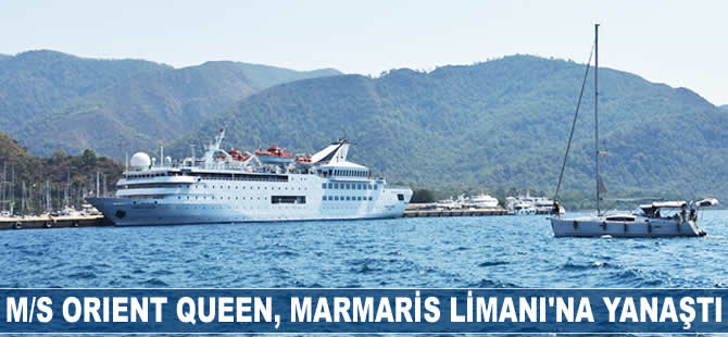 M/S Orient Queen, Marmaris Limanı'na yanaştı