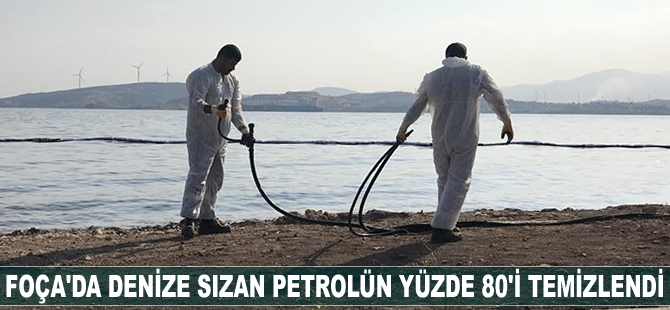 Foça'da denize sızan akaryakıtın yüzde 80'i temizlendi