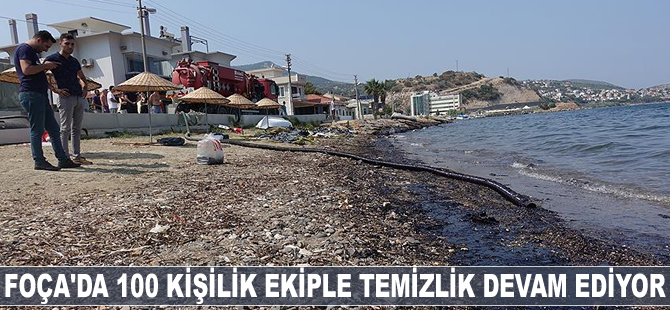 Foça'da 100 kişilik ekiple temizlik devam ediyor