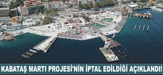Kabataş Martı Projesi iptal edildi