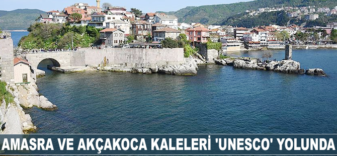 Amasra ve Akçakoca kaleleri 'UNESCO' yolunda