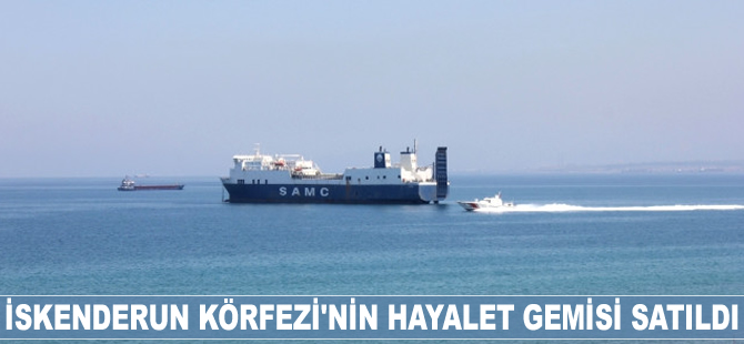 İskenderun Körfezi'nin hayalet gemisi satıldı