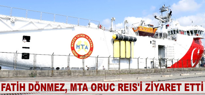 Fatih Dönmez, MTA ORUC REIS'i ziyaret etti
