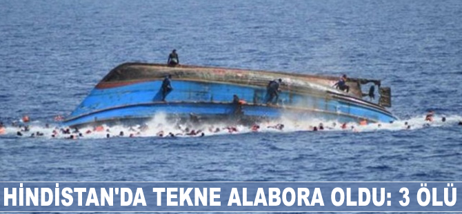 Hindistan'da tekne alabora oldu: 3 ölü