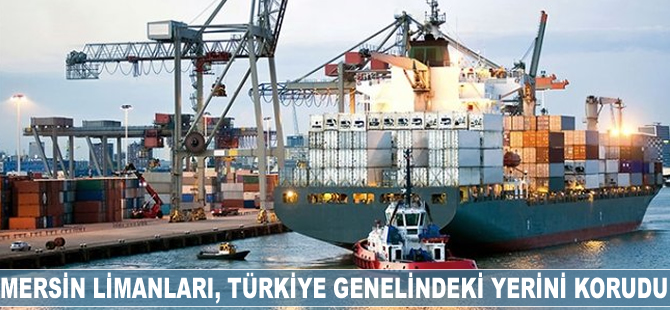 Mersin Limanları, Türkiye genelindeki 6. sıradaki yerini korudu