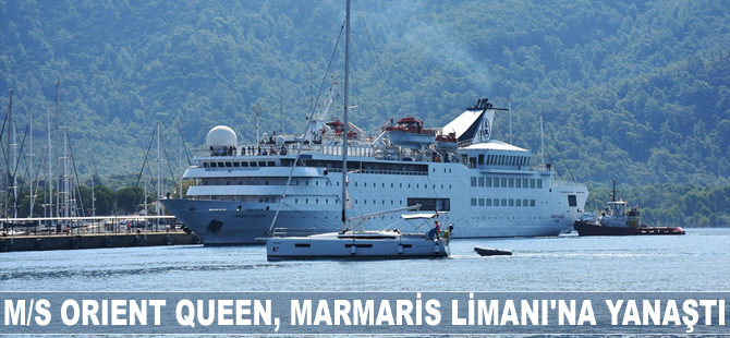 M/S Orient Queen, Marmaris'e yanaştı